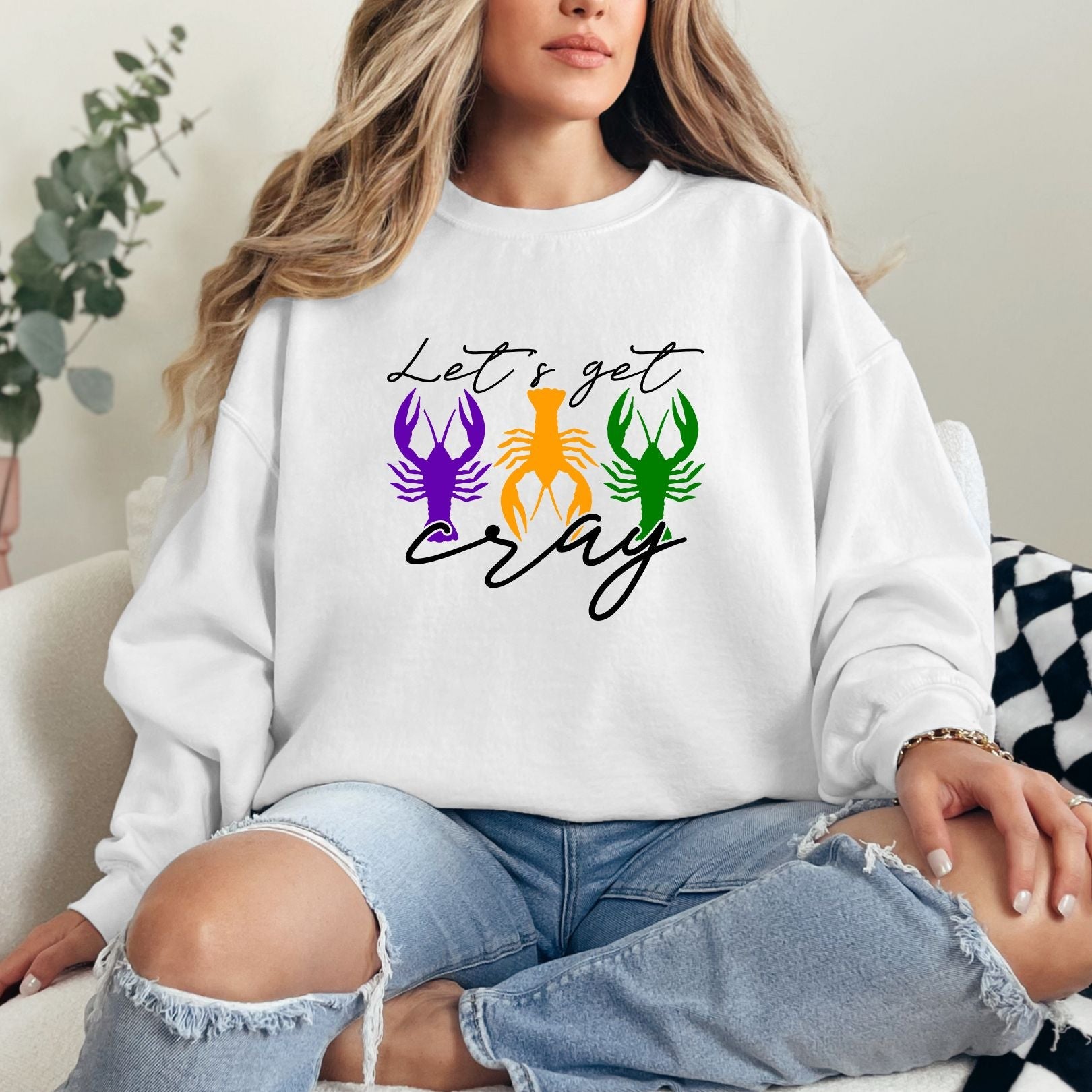 Let's Get Cray Graphic Sweatshirt Womens